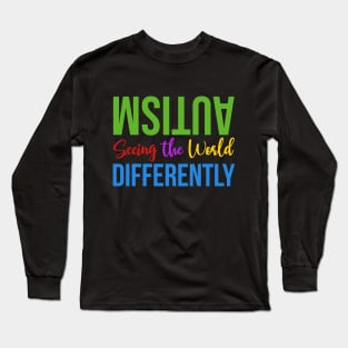 Autism Seeing The World Differently Long Sleeve T-Shirt